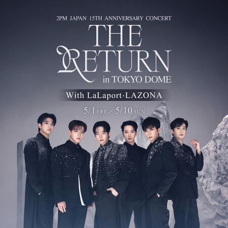 [10 MEI] 2PM JAPAN 15TH ANNIVERSARY CONCERT 'THE RETURN' IN TOKYO DOME